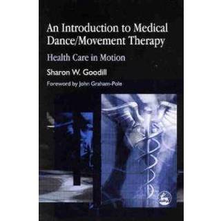An Introduction to Medical Dance/Movement Therapy