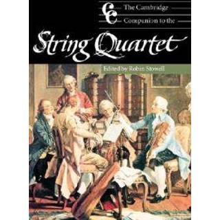 The Cambridge Companion to the String Quartet