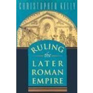 Ruling the Later Roman Empire