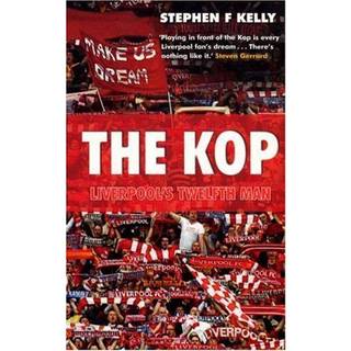 The Kop: Liverpool's Twelfth Man