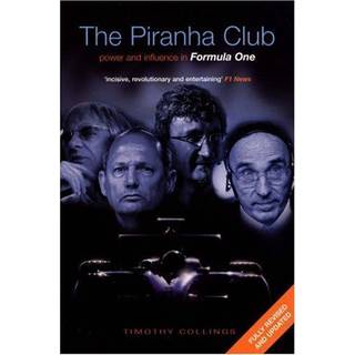 The Piranha Club: Power and Influence in Formula One