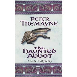 The Haunted Abbot (Sister Fidelma Mysteries Book 12)