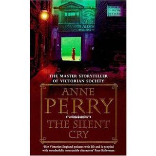 The Silent Cry (William Monk Mystery, Book 8)