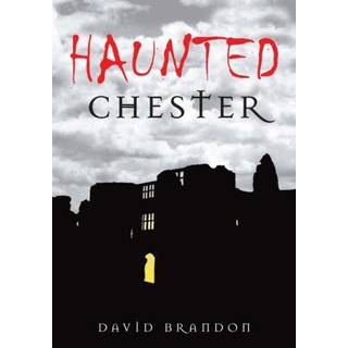 Haunted Chester