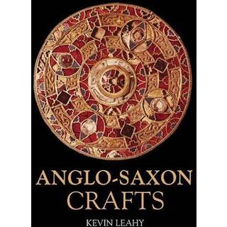 Anglo-Saxon Crafts