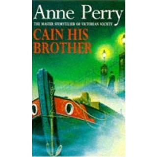Cain His Brother (William Monk Mystery, Book 6)
