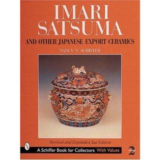 Imari, Satsuma and Other Japanese Export Ceramics