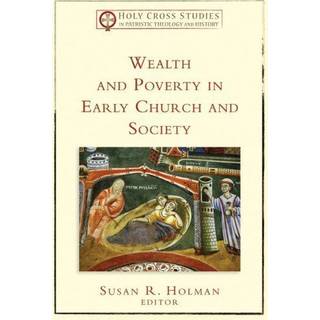 Wealth and Poverty in Early Church and Society