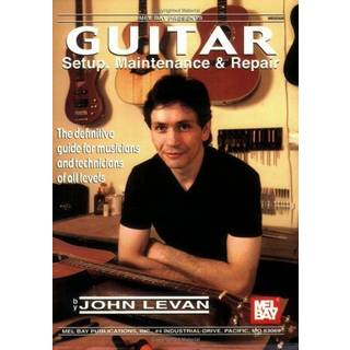 Guitar Setup, Maintenance and Repair