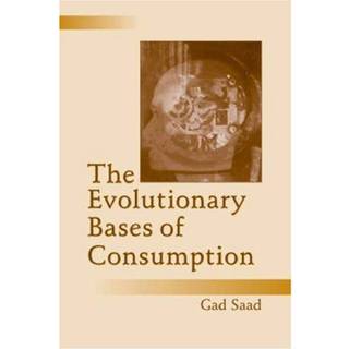 The Evolutionary Bases of Consumption