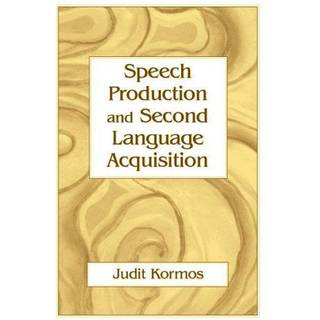 Speech Production and Second Language Acquisition