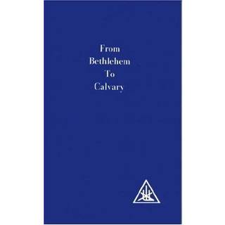 From Bethlehem to Calvary