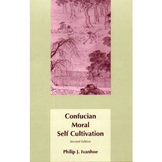 Confucian Moral Self Cultivation