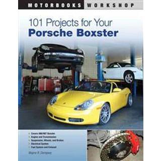 101 Projects for Your Porsche Boxster