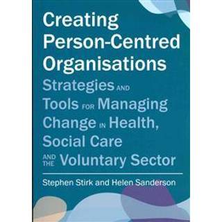 Creating Person-Centred Organisations