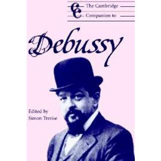 The Cambridge Companion to Debussy