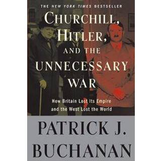 Churchill, Hitler, and "The Unnecessary War"
