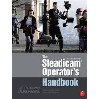 The Steadicam® Operator's Handbook