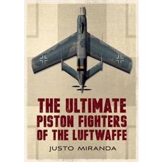 Ultimate Piston Fighters of the Luftwaffe