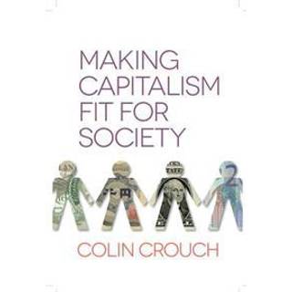 Making Capitalism Fit For Society