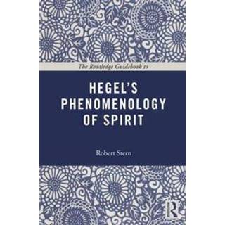 The Routledge Guidebook to Hegel's Phenomenology of Spirit