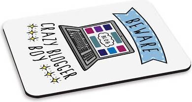Gift Base Beware Crazy Blogger Boy PC Computer Mouse Mat Pad