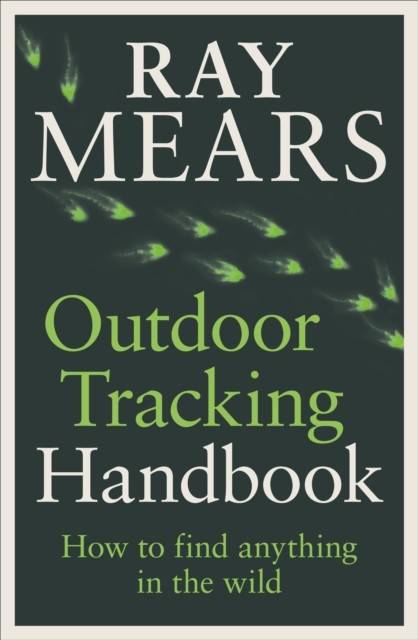 Outdoor Tracking Handbook : How To Find Anything In The Wild (Paperback)