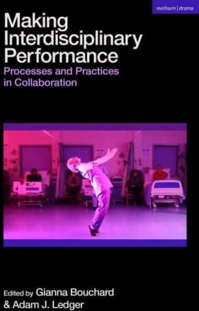 Making Interdisciplinary Performance: Processes and... (Bog, Hardback, Engelsk) (Indbundet)
