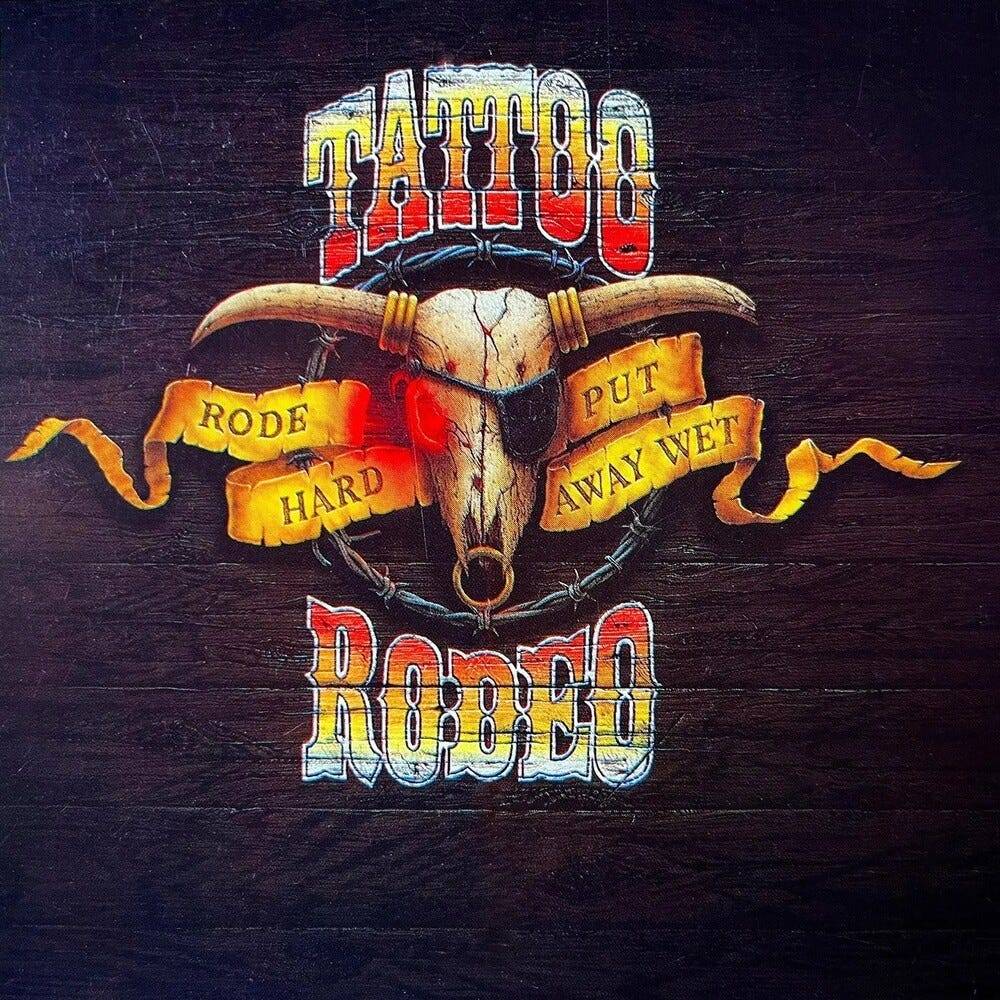 Tattoo Rodeo Rode Hard Put Away Wet (CD)