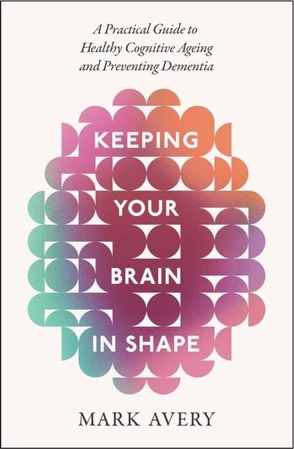 Keeping Your Brain In Shape A Practical Guide To... (Hæftet)