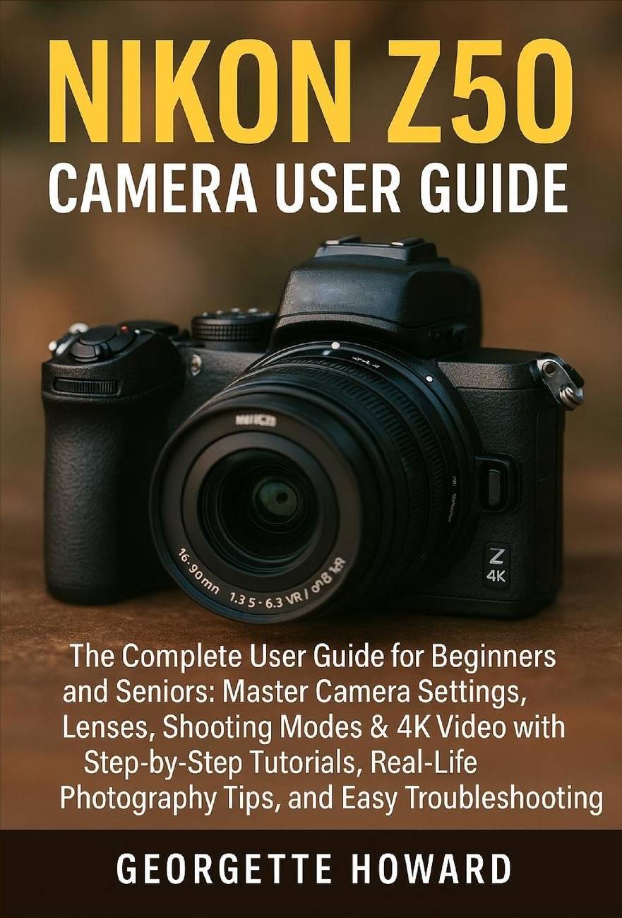 Nikon z50 Nikon Z50 Camera User Guide The Complete (Paperback)
