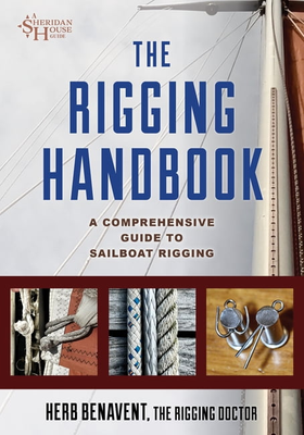 Sheridan House Guides The Rigging Handbook A Comprehensive Guide to Sailboat Rigging (Paperback)