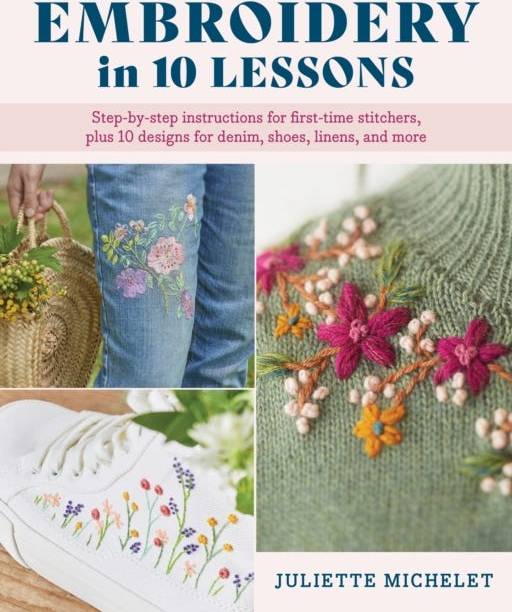 Embroidery in 10 Lessons