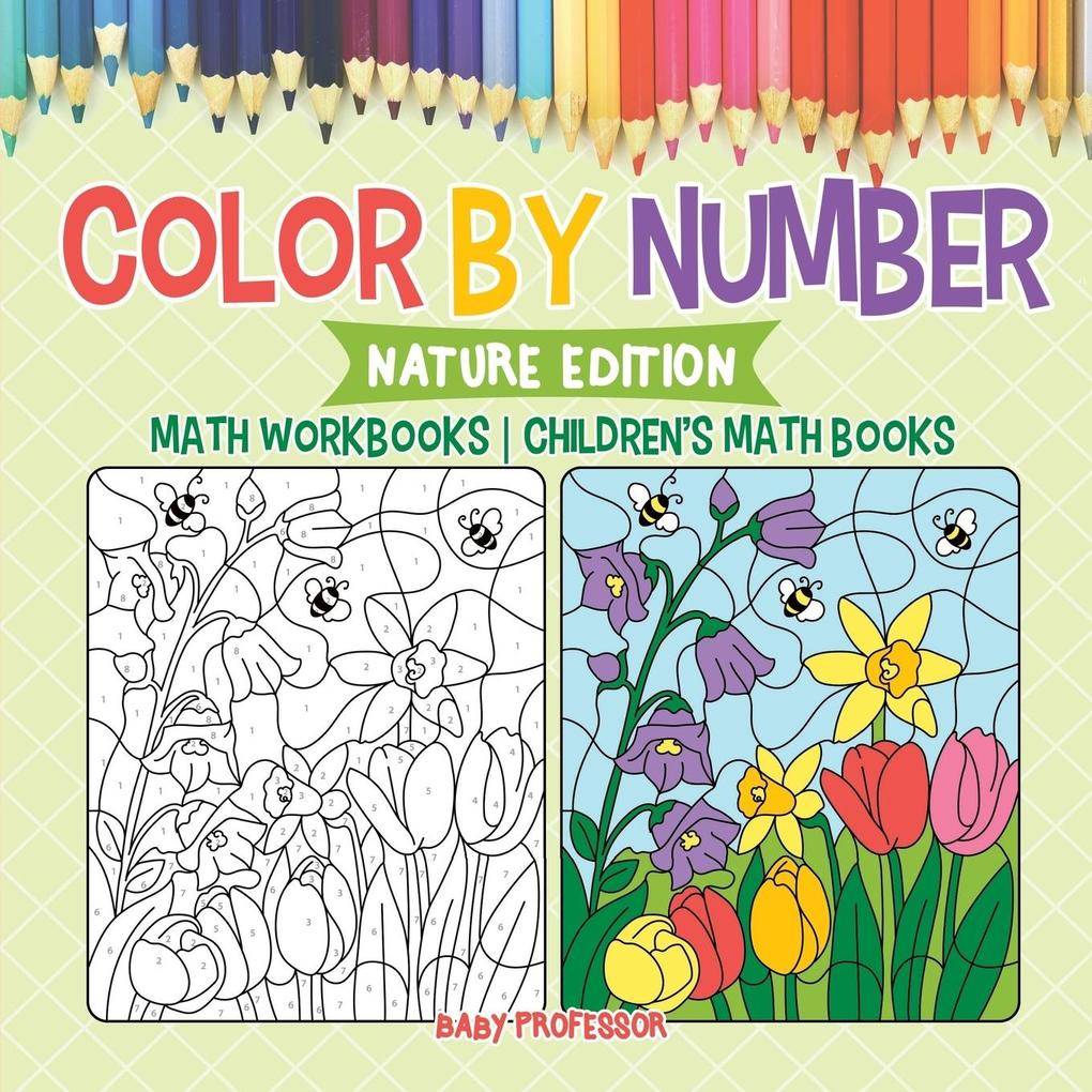 Color by Number Nature Edition Math Workbooks