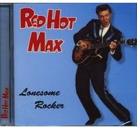 Red Hot Max Lonesome Rocker (CD)