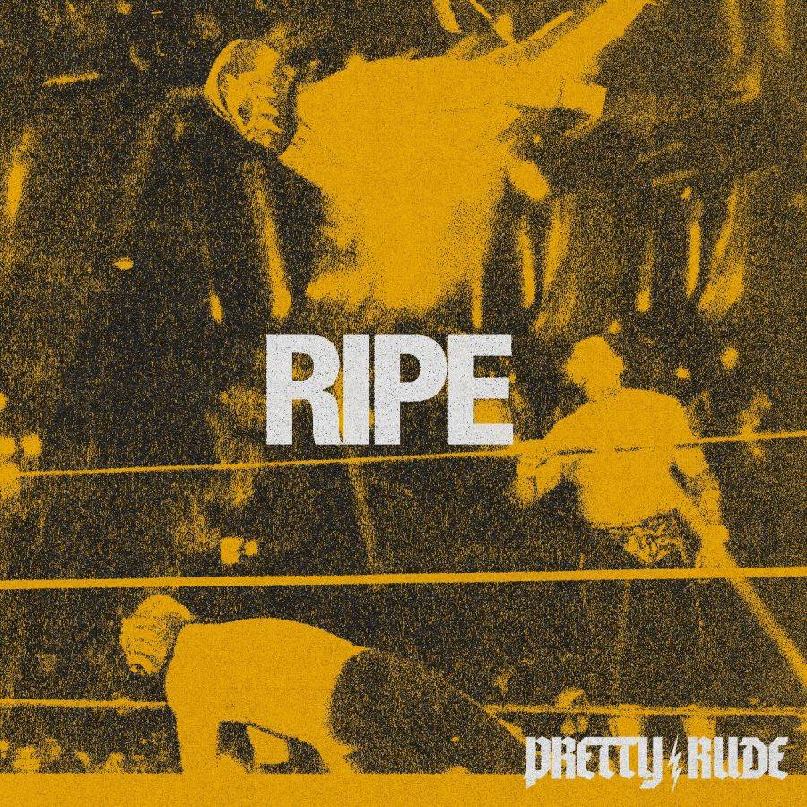 Pretty Rude Ripe (Vinyl)