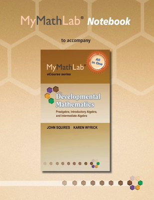 MyLab Math Notebook for Squires Wyrick Developmental Mathematics (Häftad)