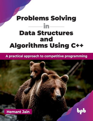 Problems Solving in Data Structures and Algorithms Using C++ (Häftad, 2024)