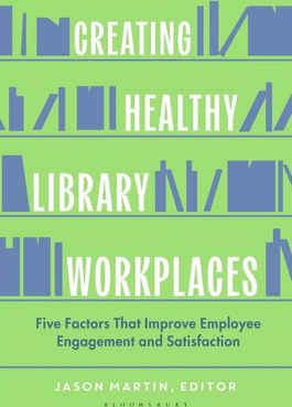 Creating Healthy Library Workplaces Five Factors That