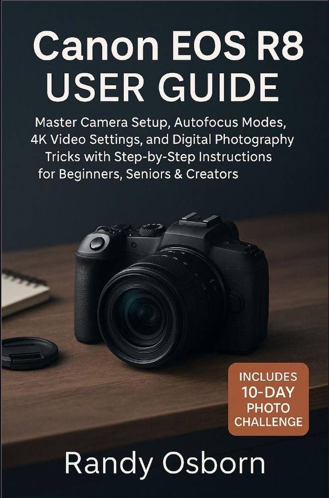 Eos r8 Canon EOS R8 User Guide Master Camera Setup Autofocus Modes 4K Video Settings Digital Photography Tricks with St