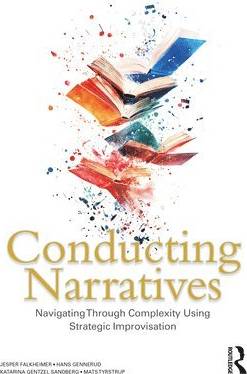 Conducting Narratives Navigating Through Complexity Using Strategic Improvisation