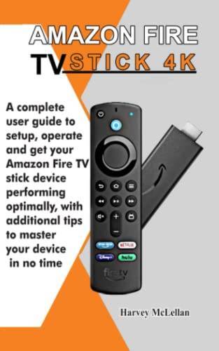Amazon Fire TV Stick 4K Complete User Guide