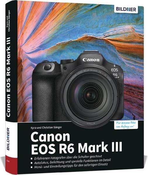 Canon r6 Canon EOS R6 Mark III Kamera Guide
