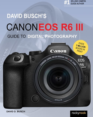Canon r6 Canon EOS R6 III Guide to Digital Photography
