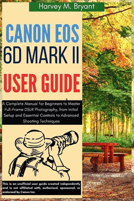Canon 6d Canon EOS 6D Mark II User Guide