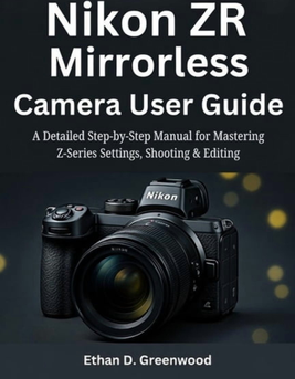 Nikon zr Nikon ZR Mirrorless Camera User Guide