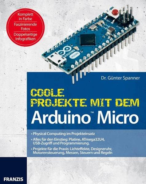 Franzis Coole Projekte Mit Dem Arduino Micro
