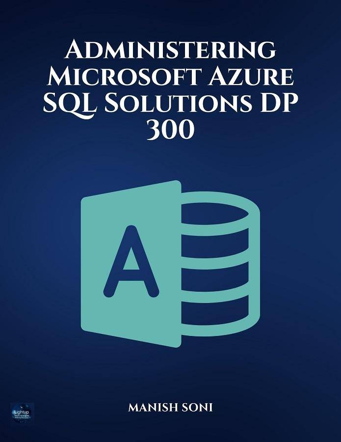Administering Microsoft Azure SQL Solutions DP 300