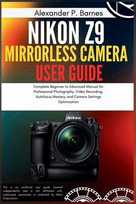 Nikon z9 Nikon Z9 Mirrorless Camera User Guide