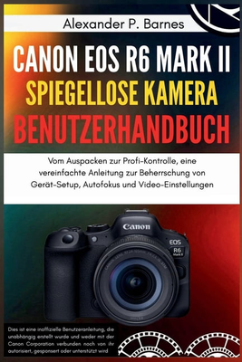 Canon eos r6 mark 2 Canon EOS R6 Mark II Mirrorless Camera User Manual